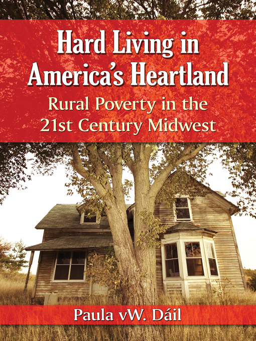 Title details for Hard Living in America's Heartland by Paula vW. Dáil - Available
